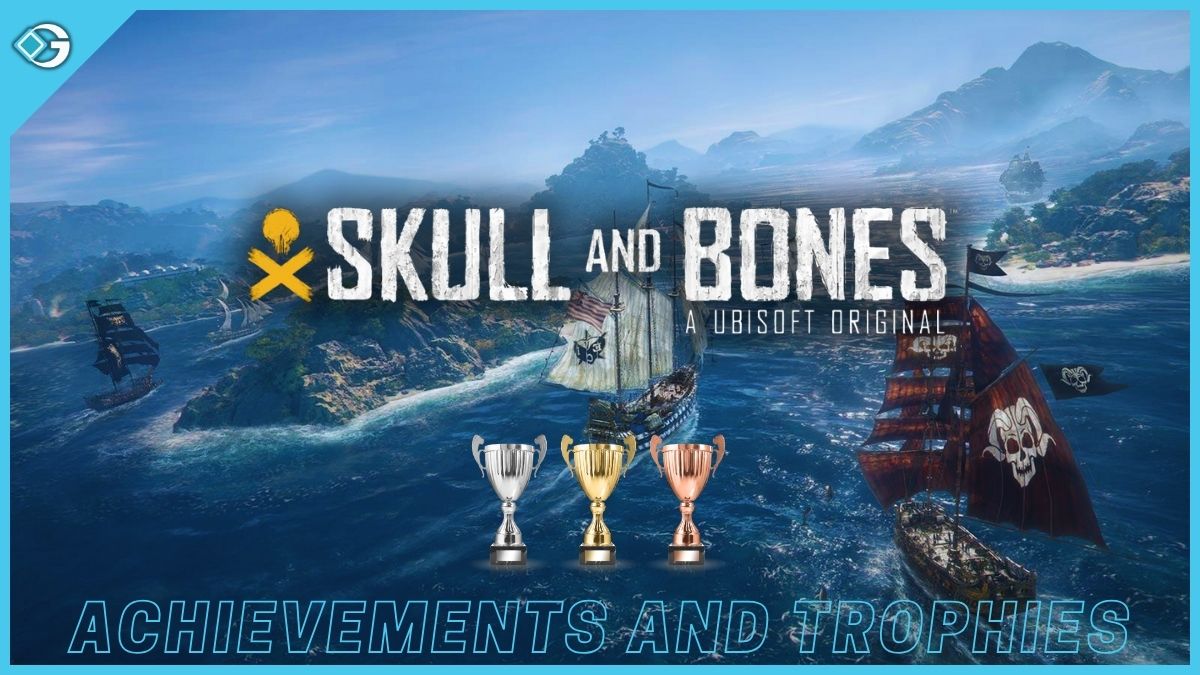 Achievements and Trophies in Skull and Bones