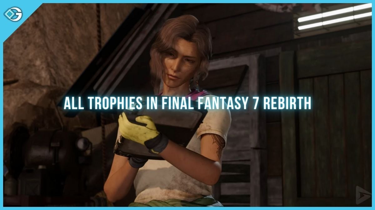 All Trophies in Final Fantasy 7 Rebirth