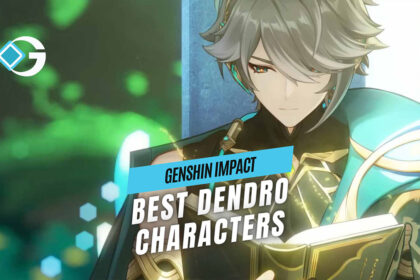 Best Dendro Characters in Genshin Impact