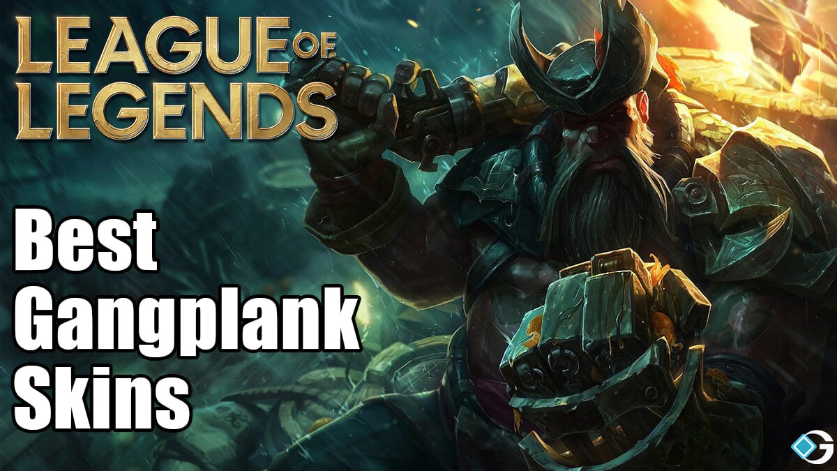 Best Gangplank skin