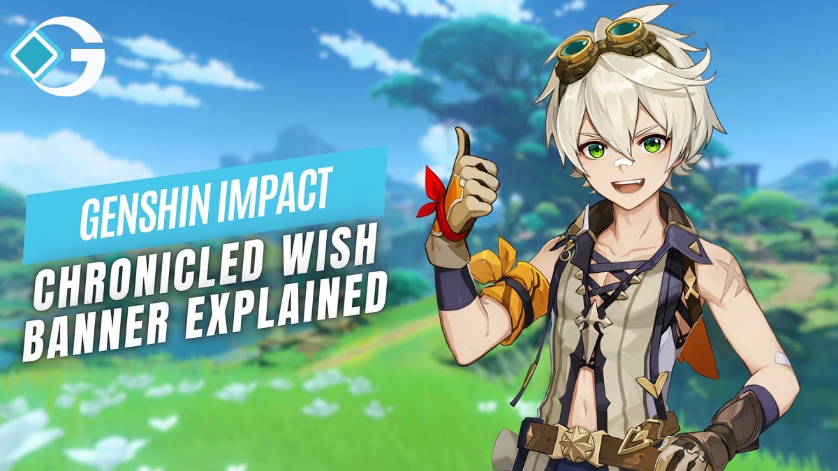 Chronicled Wish Banner In Genshin Impact Explained