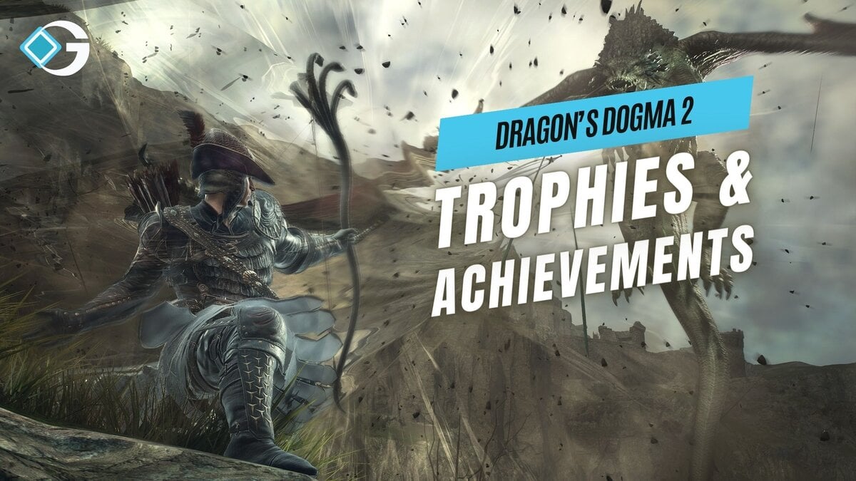 All Trophies & Achievements in Dragon's Dogma 2