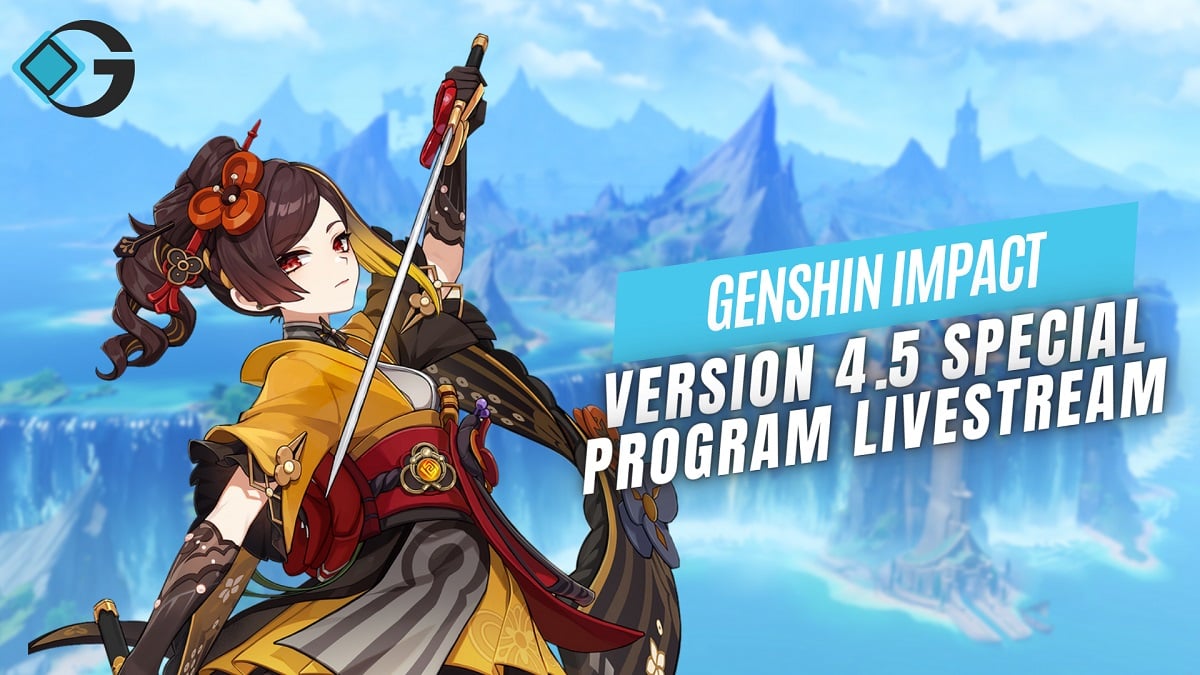 Genshin Impact Version 4.5 Special Program Livestream