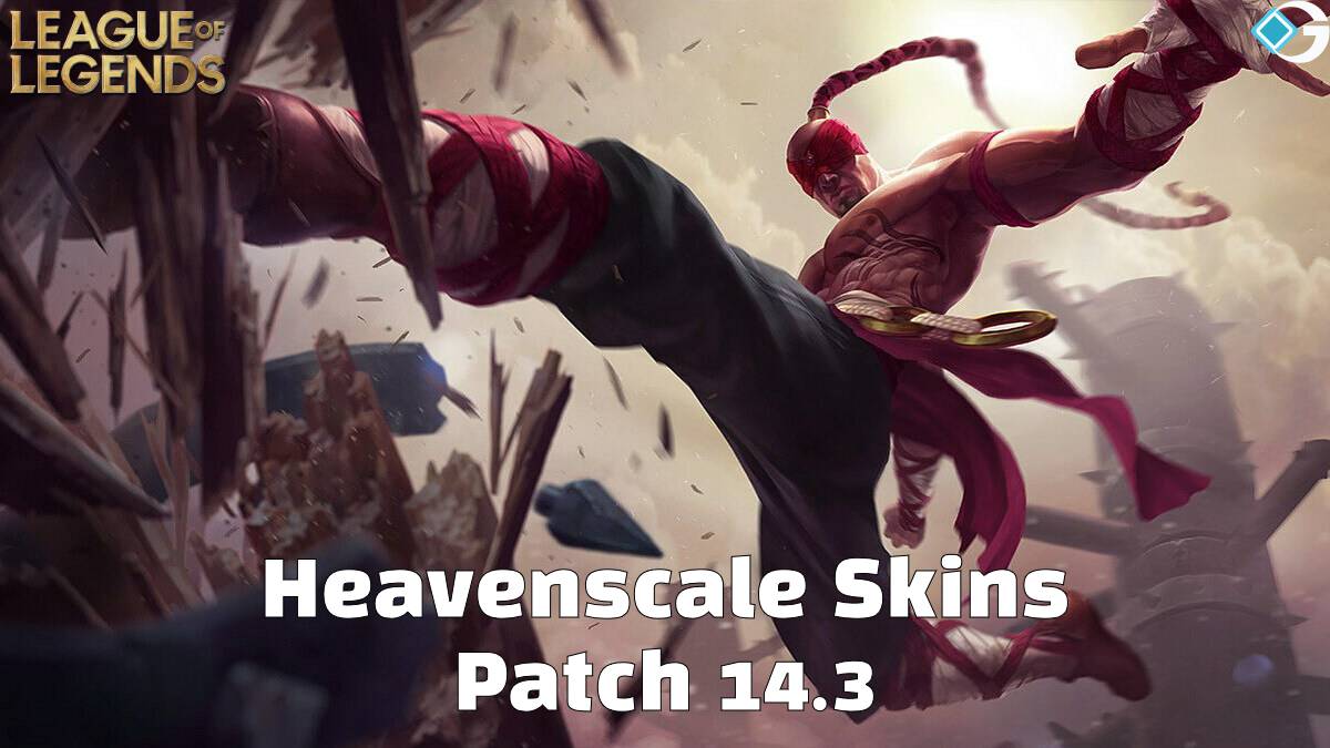 Heavenscale Skins Patch 14.3