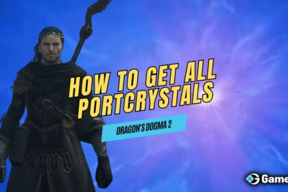 How to Get All Portcrystals in Dragon's Dogma 2 with Location