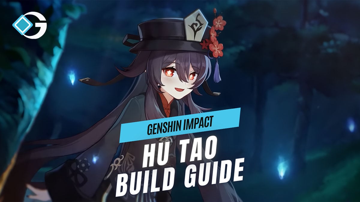 Hu Tao Build Guide Genshin Impact