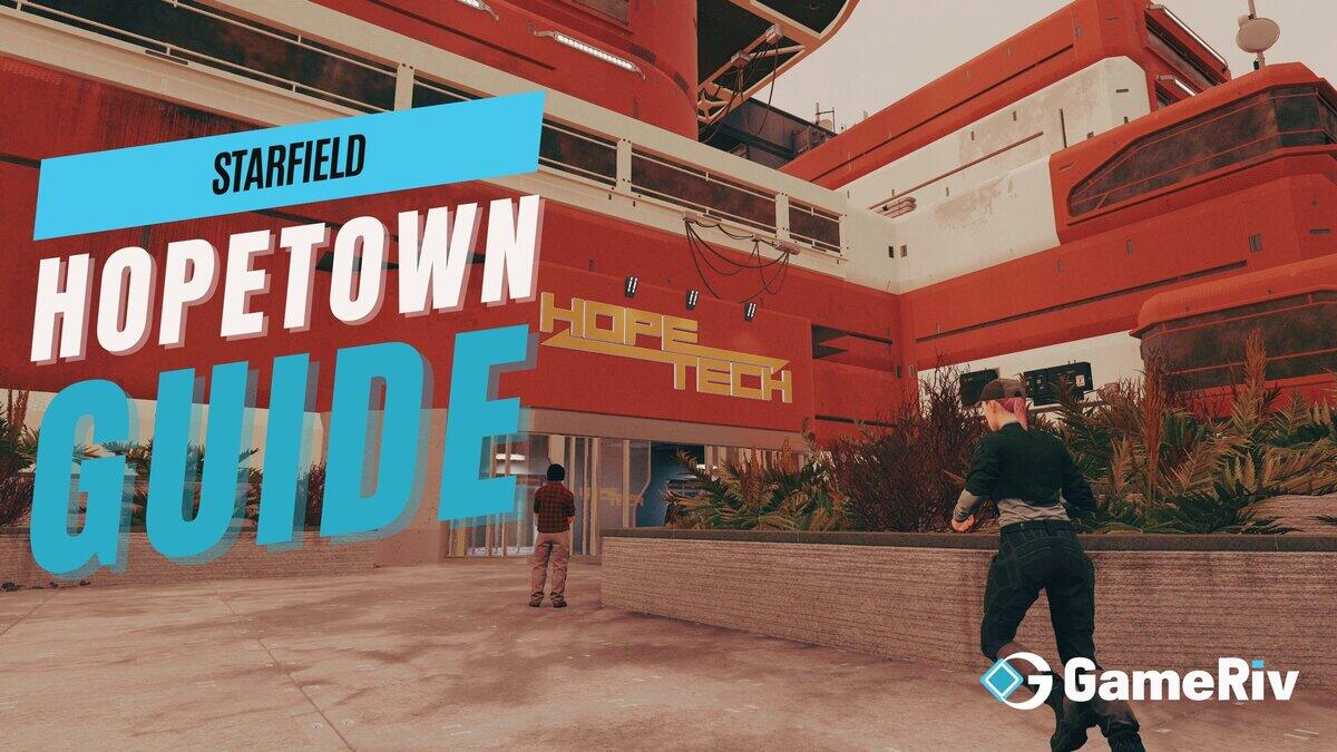 Starfield: Hopetown Guide