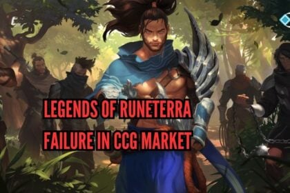 Feature Image for the article titled 'Why Did Legends of Runeterra Fail To Succeed In the CCG Market?'