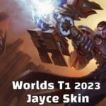 Worlds T1 2023 Jayce Skin