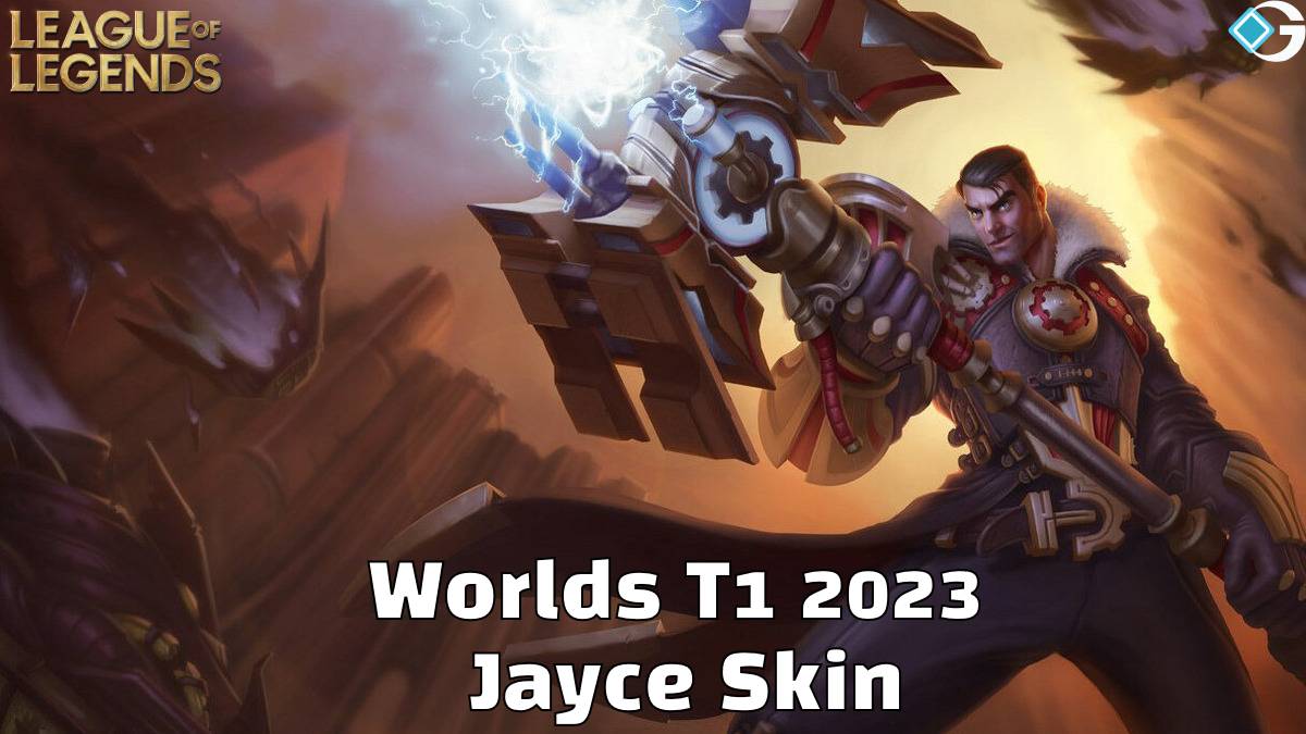 Worlds T1 2023 Jayce Skin